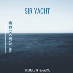 Trouble in Paradise (with Maui Ski Club)