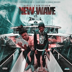 In4Millz X RAW Youngin - New Wave