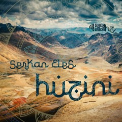 Serkan Eles - Huzini (Original Mix)