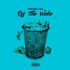 Zaa Bandz - Off The Wake