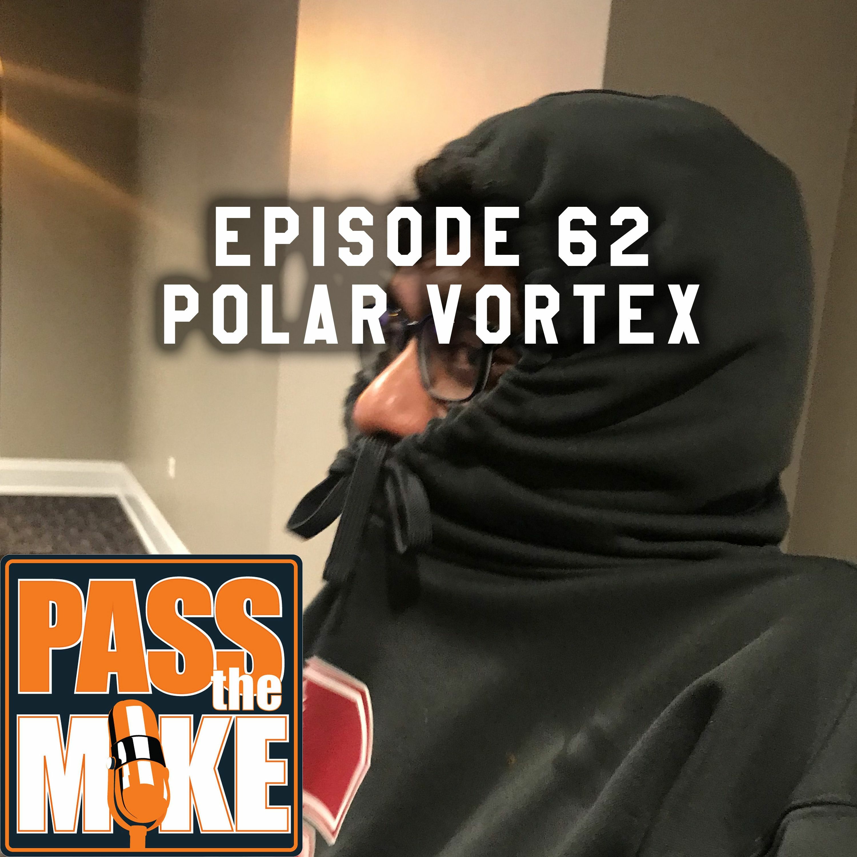 PTM(episode 62) - Polar Vortex