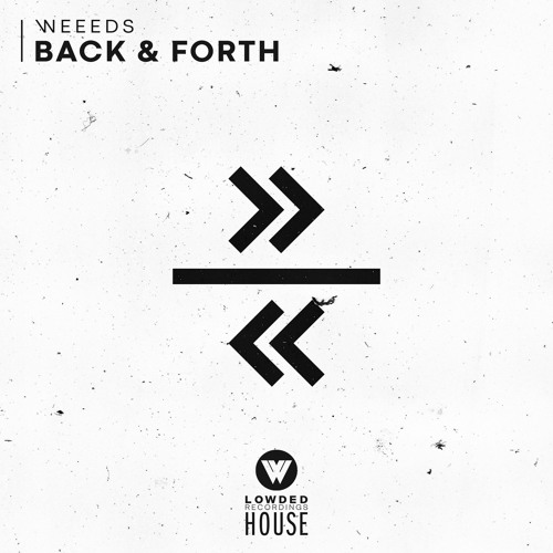 Weeeds - Back & Forth [OUT NOW]