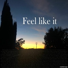 feel like it