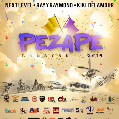 Pezape Kanaval 2019 - Rayy Raymond, Next Level & Kiki
