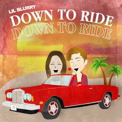 Down To Ride
