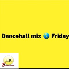DanceHall Mix Friday #CMR 3