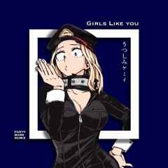 Maroon 5 - Girls Like You (Party Mask Remix)