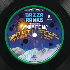 01) Bazza Ranks Ft Dynamite MC "Don't Let It Pass" SAMPLER.