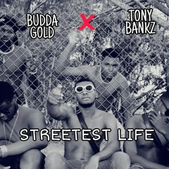 Streetest Life Ft Budda Gold