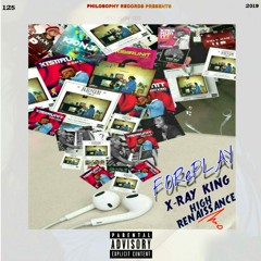 ForePlay - Xray king feat. High Renaissance