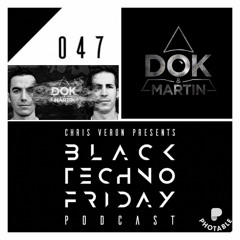 Black TECHNO Friday Podcast #047 by Dok&Martin (Transmit/Riot)