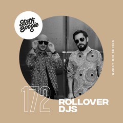 SlothBoogie Guestmix #172 - Rollover DJs
