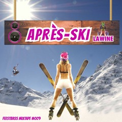 FeestBass Mixtape #009: Après-Ski Lawine