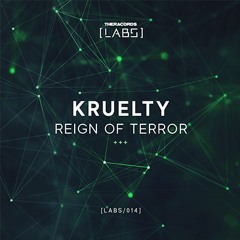 Kruelty - Reign Of Terror [LABS014]