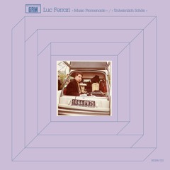 Luc Ferrari' Music Promenade' (excerpt) (REGRM 022