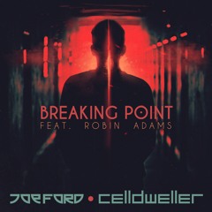 Joe Ford & Celldweller - Breaking Point (ft. Robin Adams)
