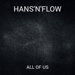 HANS'N'FLOW - ALL OF US (Voice Version)