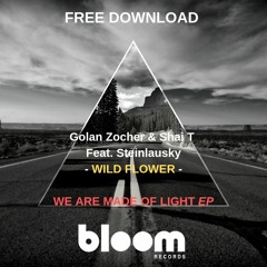 FREE DOWNLOAD: Golan Zocher, Shai T Feat. Steinlausky - Wild Flower