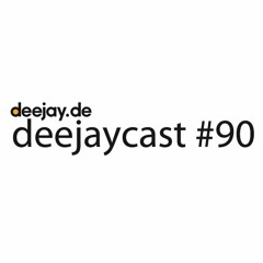 deejaycast #90