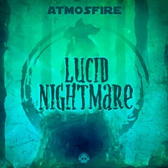 Atmosfire - Lucid Nightmare @PhantomUnitRec