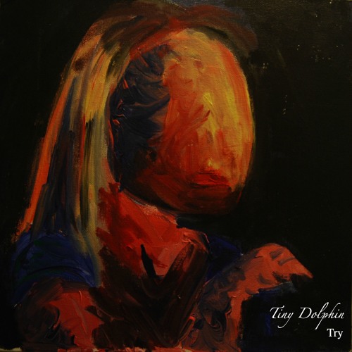 Tiny Dolphin- Try
