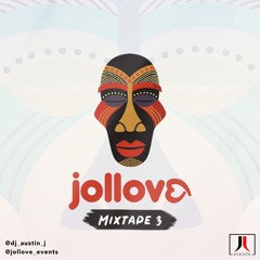 JOLLOVE MIXTAPE 3 - African Beats