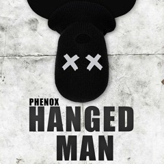 Phenox - Hanged Man