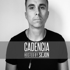 Cadencia Podcast - Hosted By Sejon - Techno Mixes
