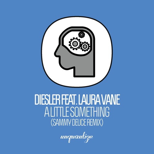 Diesler ft. Laura Vane - A Little Something (Sammy Deuce Remixes)