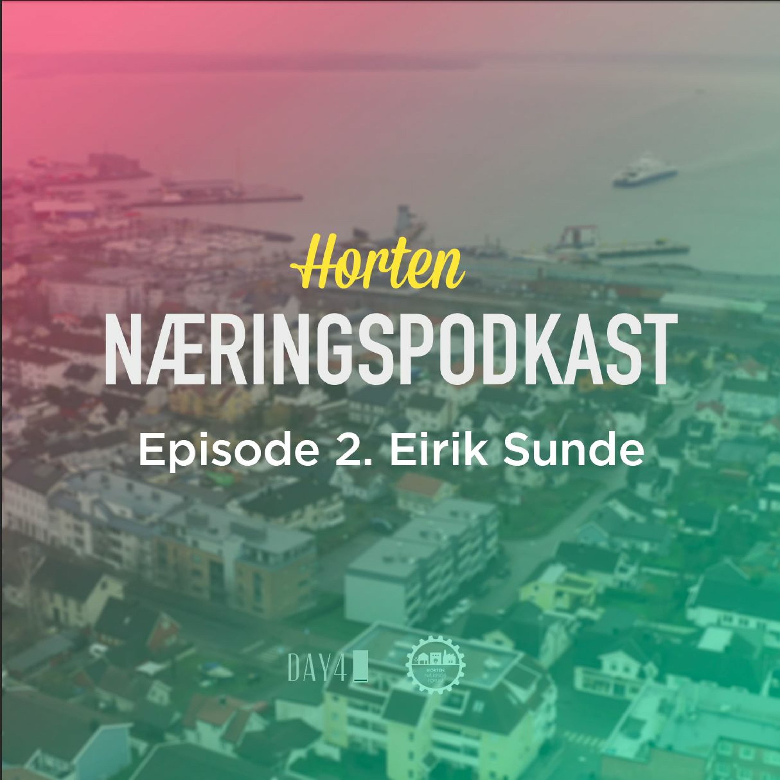 Eirik Sunde - Horten næringspodkast - Episode 2. episode artwork