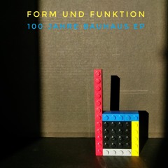 Form und Funktion- 100 Jahre Bauhaus EP