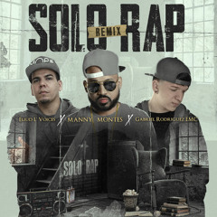 Manny Montes - Solo Rap Remix Ft. Eliud L' Voices Y Gabriel Rodriguez EMC (Www.EnfoqueCristiano.Net)