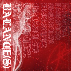 BALANCES (Prod. By TheTrillmaticOne)