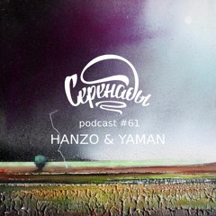 Serenades Podcast #61 - Hanzo & Yaman