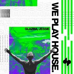 Glazba, Jessie - We Play House [Extended]