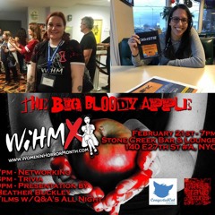 Ep. 299 We Talk the Feb 21st Women in Horror Event "The Bloody Big Apple"