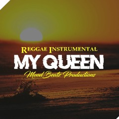 [FREE] Reggae Instrumental | Chronixx Type Beat 2019 - "My Queen" ( Prod. MoodBeatz )#MBRD