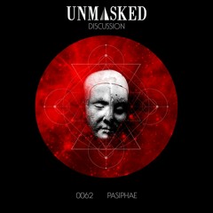 UNMASKED DISCUSSION 62 | PASIPHAE