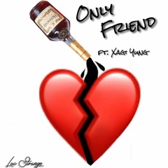 Only friend ft. Xagi Yung(prod. by C'mar the producer)