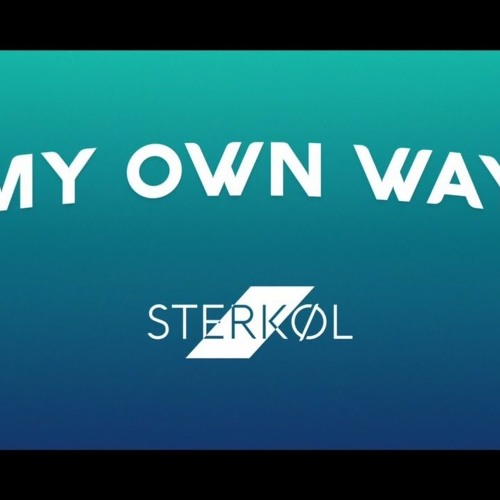 Sterkøl - My Own Way (Lyric Video)