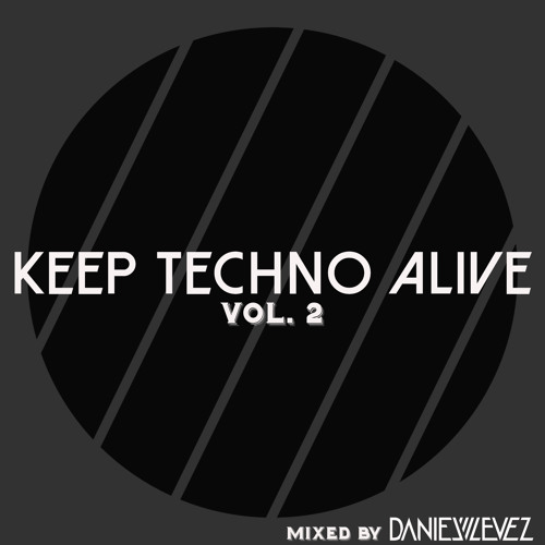 Daniel Levez - Keep Techno Alive Vol. 2