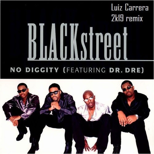 Blackstreet - No Diggity LUIZ CARRERA 2K19 REMIX