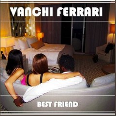 Vanchi - Best Friend (Raw)