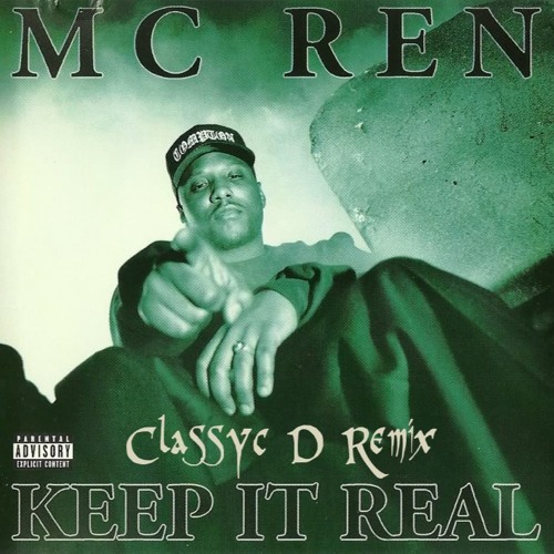 MC Ren- Keep It Real (Classyc D Remix)