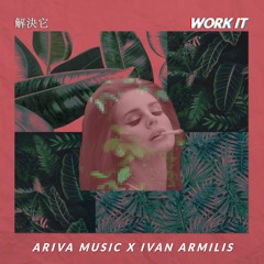 Cesqeaux x Chace - Work It (Ariva & Ivan Armilis Edit) | FREE DOWNLOAD