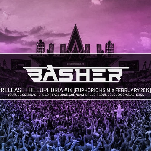 Basher - Release The Euphoria #14 (Euphoric Hardstyle Mix - February 2019)