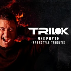 Trilok - Neophyte Freestyle Tribute 2019 [FREE DOWNLOAD]