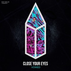 VOWED - Close Your Eyes