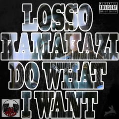 Losso- Do What I want