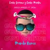 Daddy Yankee And Snow Con Calma Carlos Serrano And Carlos Martin Mambo Remix Mp3